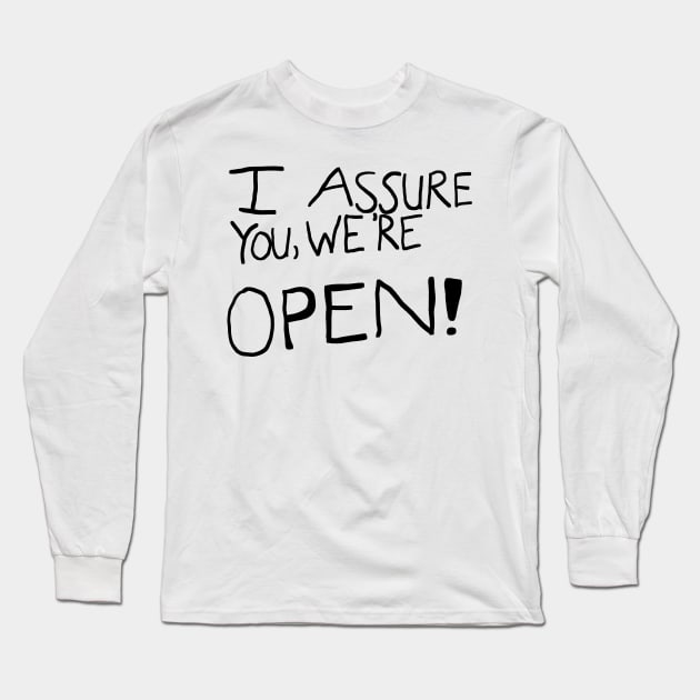 I Assure You We're Open (Clerks) Long Sleeve T-Shirt by MovieFunTime